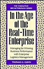 In the Age of the Real–Time Enterprise: Managing for Winning Business Performance with Enterprise Logistics Management - ISBN 9780471131977