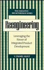 Reengineering: Leveraging the Power of Integrated Product Development - ISBN 9780471132004