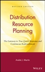 DRP: Distribution Resource Planning: The Gateway to True Quick Response and Continuous Replenishment - ISBN 9780471132226