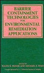Barrier Containment Technologies for Environmental Remediation Applications - ISBN 9780471132721