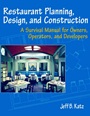 Restaurant Planning, Design, and Construction: A Survival Manual for Owners, Operators, and Developers - ISBN 9780471136989