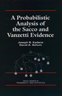 A Probabilistic Analysis of the Sacco and Vanzetti Evidence - ISBN 9780471141822