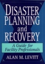 Disaster Planning and Recovery: A Guide for Facility Professionals - ISBN 9780471142058