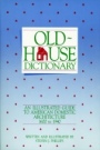 Old–House Dictionary: An Illustrated Guide to American Domestic Architecture (1600–1940) - ISBN 9780471144076