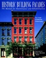 Historic Building Façades: The Manual for Maintenance and Rehabilitation - ISBN 9780471144151