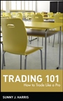 Trading 101: How to Trade Like a Pro - ISBN 9780471144458