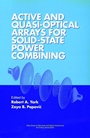 Active and Quasi–Optical Arrays for Solid–State Power Combining - ISBN 9780471146148