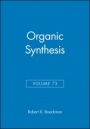 Organic Synthesis, Volume 73 - ISBN 9780471147015