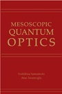 Mesoscopic Quantum Optics - ISBN 9780471148746