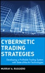 Cybernetic Trading Strategies: Developing a Profitable Trading System with State–of–the–Art Technologies - ISBN 9780471149200