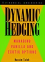 Dynamic Hedging: Managing Vanilla and Exotic Options - ISBN 9780471152804