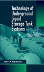 Technology of Underground Liquid Storage Tank Systems - ISBN 9780471154129
