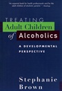 Treating Adult Children of Alcoholics: A Developmental Perspective - ISBN 9780471155591
