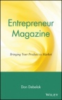 Entrepreneur Magazine: Bringing Your Product to Market - ISBN 9780471157731
