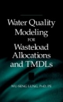 Water Quality Modeling for Wasteload Allocations and TMDLs - ISBN 9780471158837