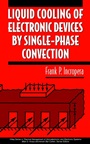 Liquid Cooling of Electronic Devices by Single–Phase Convection - ISBN 9780471159865