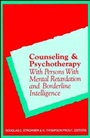 Counseling and Psychotherapy with Persons with Mental Retardation and Borderline Intelligence - ISBN 9780471162056