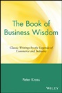 The Book of Business Wisdom: Classic Writings by the Legends of Commerce and Industry - ISBN 9780471165125