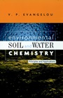 Environmental Soil and Water Chemistry: Principles and Applications - ISBN 9780471165156