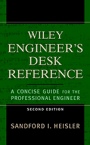 The Wiley Engineers Desk Reference: A Concise Guide for the Professional Engineer - ISBN 9780471168270