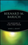 Bernard M. Baruch: The Adventures of a Wall Street Legend - ISBN 9780471170754