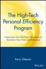 The High–Tech Personal Efficiency Program: Organizing Your Electronic Resources to Maximize Your Time and Efficiency - ISBN 9780471172062