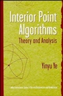Interior Point Algorithms: Theory and Analysis - ISBN 9780471174202