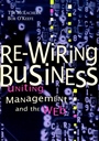 Re–Wiring Business: Uniting Management and the Web - ISBN 9780471175568