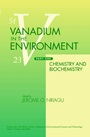 Vanadium in the Environment, Part 1: Chemistry and Biochemistry - ISBN 9780471177784