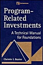 Program–Related Investments: A Technical Manual for Foundations - ISBN 9780471178330