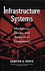 Infrastructure Systems: Mechanics, Design, and Analysis of Components - ISBN 9780471179078