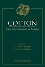 Cotton: Origin, History, Technology, and Production - ISBN 9780471180456
