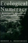 Ecological Numeracy: Quantitative Analysis of Environmental Issues - ISBN 9780471183099
