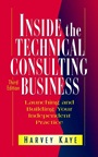 Inside the Technical Consulting Business: Launching and Building Your Independent Practice - ISBN 9780471183419
