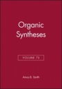 Organic Syntheses, Volume 75 - ISBN 9780471183723