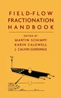 Field–Flow Fractionation Handbook - ISBN 9780471184300
