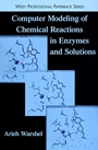 Computer Modeling of Chemical Reactions in Enzymes and Solutions - ISBN 9780471184409