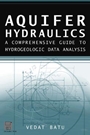 Aquifer Hydraulics: A Comprehensive Guide to Hydrogeologic Data Analysis - ISBN 9780471185024