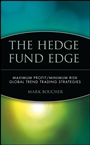 The Hedge Fund Edge: Maximum Profit/Minimum Risk Global Trend Trading Strategies - ISBN 9780471185383