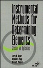 Instrumental Methods for Determining Elements: Selection and Applications - ISBN 9780471185550