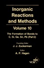 Inorganic Reactions and Methods: The Formation of Bonds to C, Si, Ge, Sn, Pb (Part 2) - ISBN 9780471186618