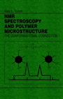NMR Spectroscopy and Polymer Microstructure: The Conformational Connection - ISBN 9780471187486