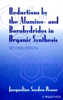 Reductions by the Alumino– and Borohydrides in Organic Synthesis - ISBN 9780471190363