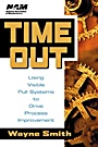 Time Out: Using Visible Pull Systems to Drive Process Improvement - ISBN 9780471192145