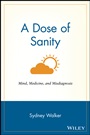 A Dose of Sanity: Mind, Medicine, and Misdiagnosis - ISBN 9780471192626