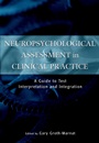 Neuropsychological Assessment in Clinical Practice: A Guide to Test Interpretation and Integration - ISBN 9780471193258