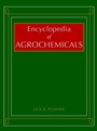 Encyclopedia of Agrochemicals, 3 Volume Set - ISBN 9780471193630