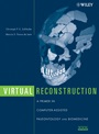 Virtual Reconstruction: A Primer in Computer–Assisted Paleontology and Biomedicine - ISBN 9780471205074