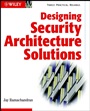 Designing Security Architecture Solutions - ISBN 9780471206026