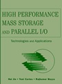 High Performance Mass Storage and Parallel I/O: Technologies and Applications - ISBN 9780471208099